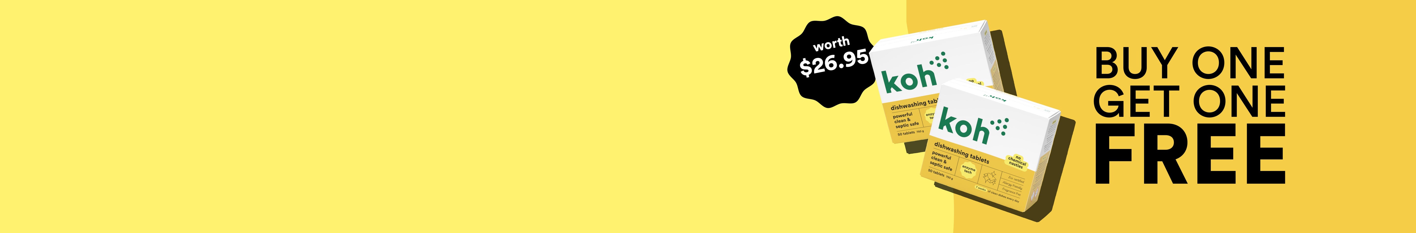 Promotional banner on a yellow background with two Koh boxes, a black price badge reading $26.95, and bold text that says BUY ONE GET ONE FREE.